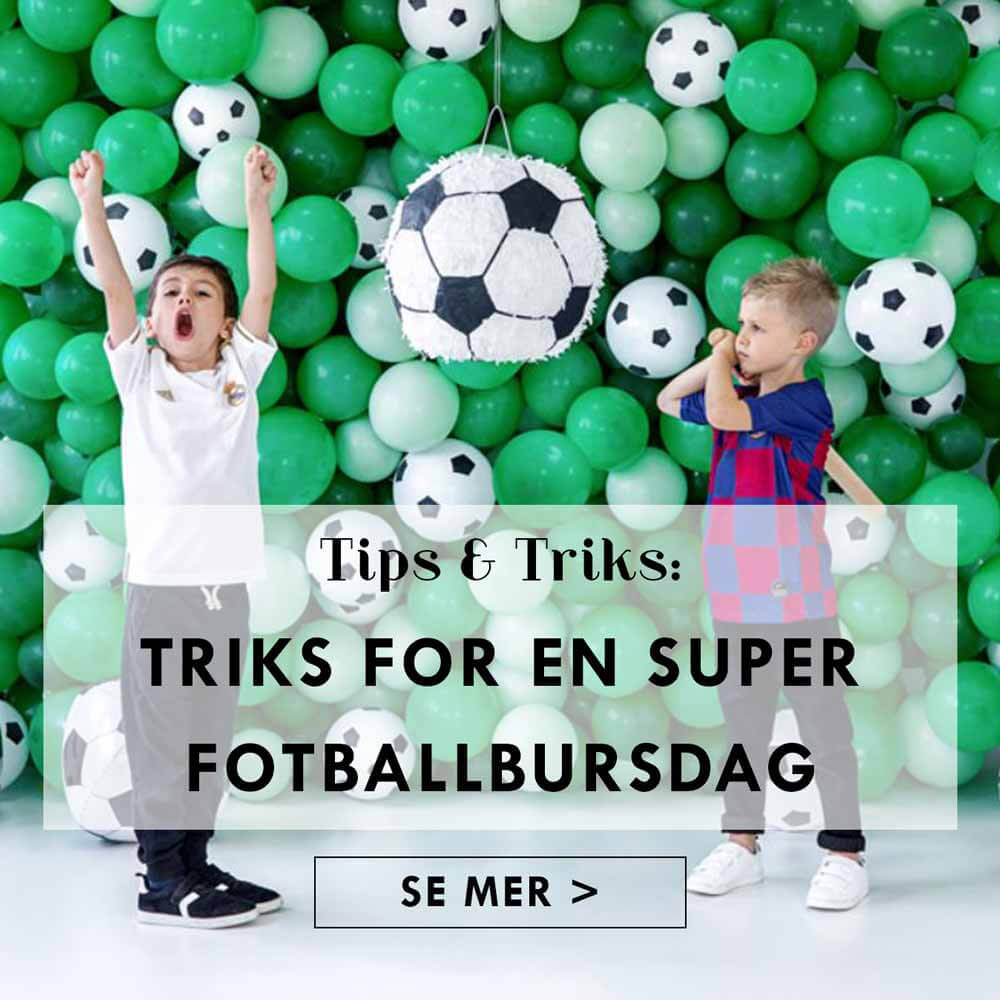 Inspirasjon og tips til deg som skal arrangere fotballbursdag