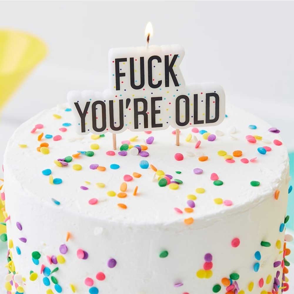 Kakelys "Fuck You're Old"