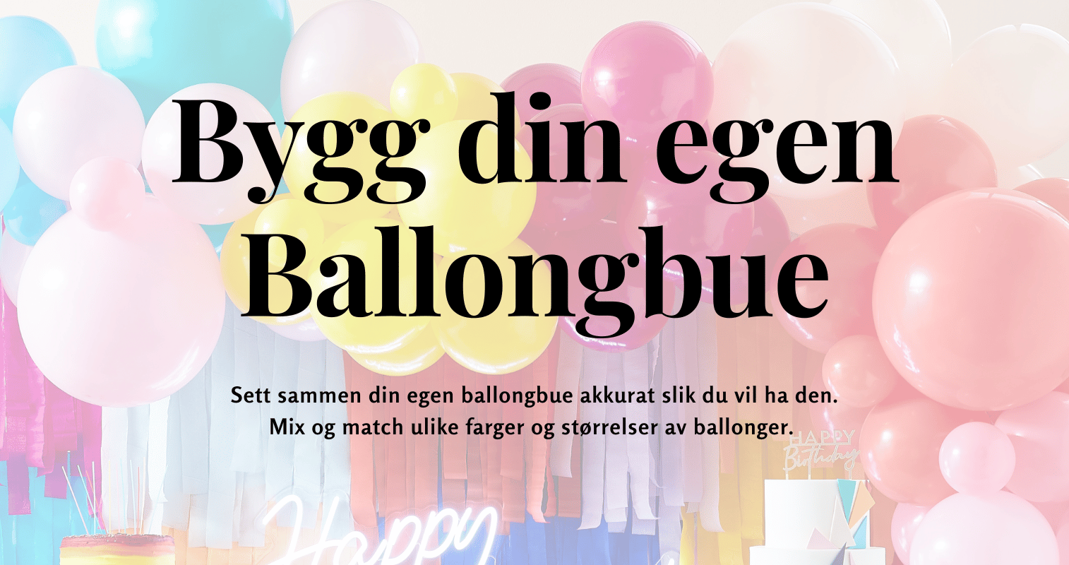Bygg din egen Ballongbue